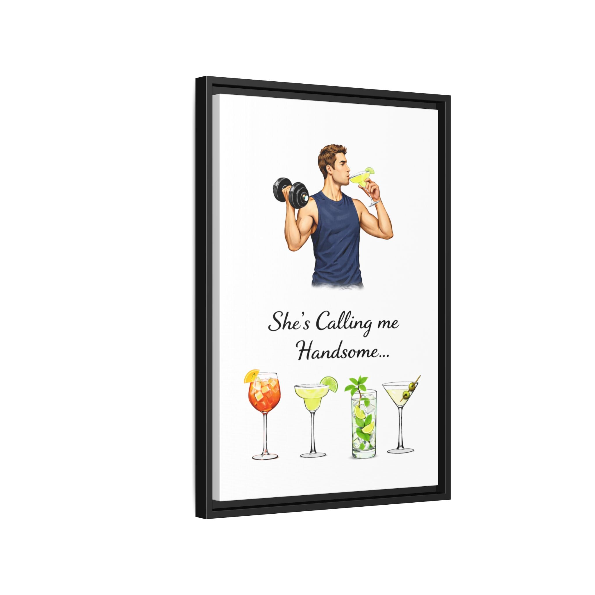Framed Canvas Wall Art — "She's Calling Me Handsome" Cocktail Bar Print