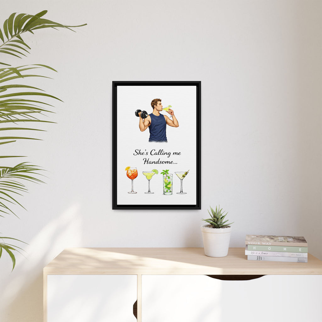 Framed Canvas Wall Art — "She's Calling Me Handsome" Cocktail Bar Print