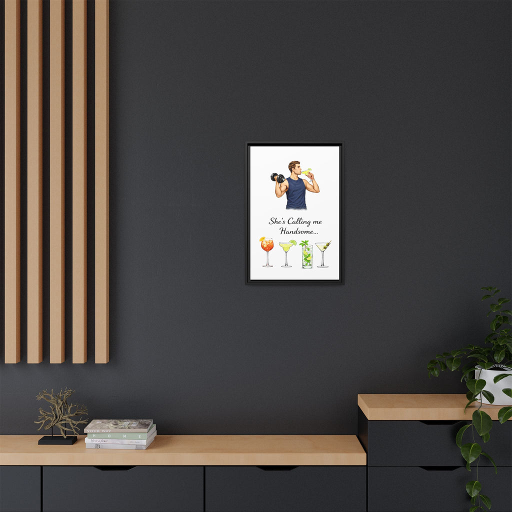 Framed Canvas Wall Art — "She's Calling Me Handsome" Cocktail Bar Print